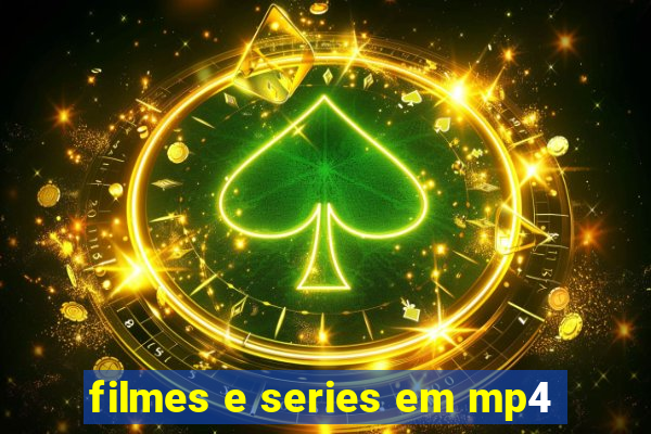 filmes e series em mp4